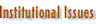 Institutional Issues